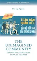 Die ungeahnte Gemeinschaft: Imperialismus und Kultur in Südvietnam - The Unimagined Community: Imperialism and Culture in South Vietnam