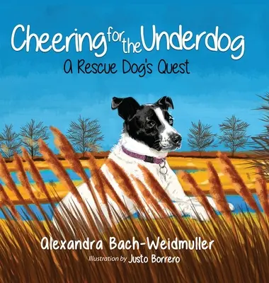 Jubel für den Underdog: Die Suche eines Rettungshundes - Cheering for the Underdog: A Rescue Dog's Quest