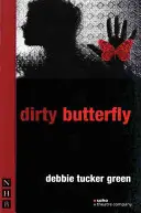 Schmutziger Schmetterling - Dirty Butterfly