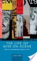 Das Leben der mise-en-scne: Visueller Stil und britische Filmkritik, 1946-78 - The life of mise-en-scne: Visual style and British film criticism, 1946-78