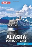 Berlitz Pocket Guide Alaska Anlaufhäfen (Reiseführer) - Berlitz Pocket Guide Alaska Ports of Call (Travel Guide)