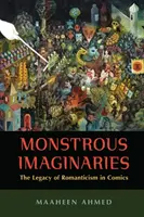 Monströse Imaginäre: Das Erbe der Romantik in Comics - Monstrous Imaginaries: The Legacy of Romanticism in Comics