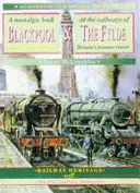 Die Eisenbahnen von Blackpool und der Fylde - Railways of Blackpool and the Fylde