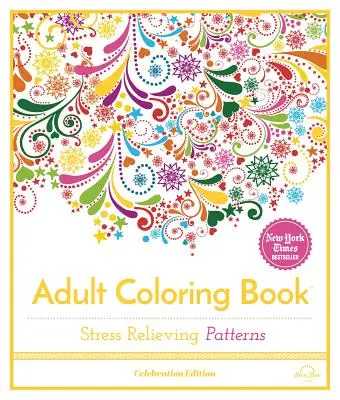 Stressabbauende Muster: Malbuch für Erwachsene, Celebration Edition - Stress Relieving Patterns: Adult Coloring Book, Celebration Edition