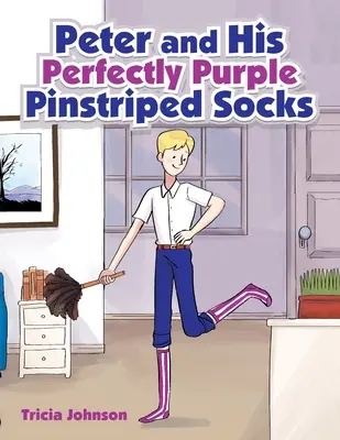 Peter und seine perfekt lila gestreiften Socken - Peter and His Perfectly Purple Pinstriped Socks