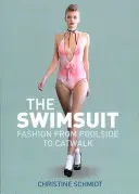 Der Badeanzug: Mode vom Pool bis zum Laufsteg - The Swimsuit: Fashion from Poolside to Catwalk