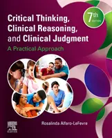 Kritisches Denken, klinische Argumentation und klinisches Urteilsvermögen: Eine praktische Herangehensweise - Critical Thinking, Clinical Reasoning, and Clinical Judgment: A Practical Approach