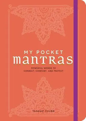 Meine Taschen-Mantras: Kraftvolle Worte zum Verbinden, Trösten und Beschützen - My Pocket Mantras: Powerful Words to Connect, Comfort, and Protect