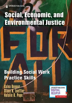 Soziale, wirtschaftliche und ökologische Gerechtigkeit: Aufbau von Fähigkeiten für die Praxis der Sozialen Arbeit - Social, Economic, and Environmental Justice: Building Social Work Practice Skills