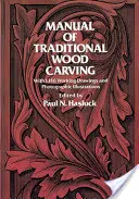 Handbuch der traditionellen Holzschnitzerei - Manual of Traditional Wood Carving