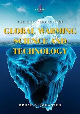 Enzyklopädie der Wissenschaft und Technologie der globalen Erwärmung [2 Bände] - Encyclopedia of Global Warming Science and Technology [2 volumes]