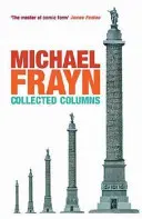 Michael Frayn Gesammelte Kolumnen - Michael Frayn Collected Columns