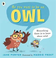 Du willst also eine Eule sein - So You Want to Be an Owl