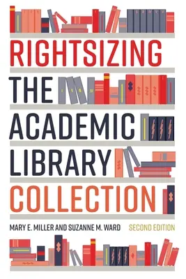 Rightsizing der akademischen Bibliothekssammlung - Rightsizing the Academic Library Collection