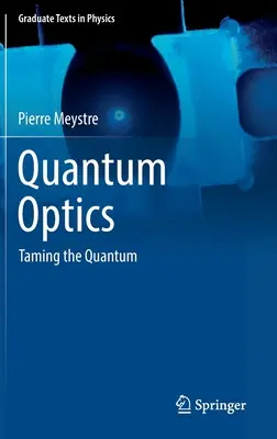 Quanten-Optik: Die Zähmung der Quanten - Quantum Optics: Taming the Quantum