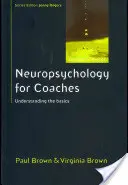 Neuropsychologie für Coaches: Die Grundlagen verstehen - Neuropsychology for Coaches: Understanding the Basics