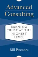 Fortgeschrittene Beratung: Vertrauen auf höchstem Niveau gewinnen - Advanced Consulting: Earning Trust at the Highest Level