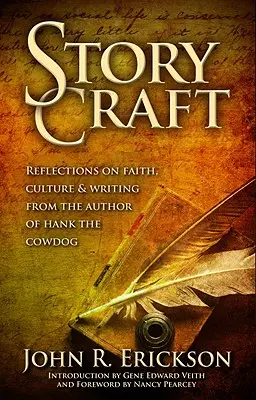 Das Handwerk der Geschichten: Überlegungen zum Glauben, zur Kultur und zum Schreiben vom Autor von Hank der Kuhhund - Story Craft: Reflections on Faith, Culture, and Writing from the Author of Hank the Cowdog