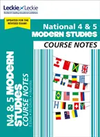 National 4/5 Modern Studies Course Notes - Lernen Sie Cfe-Themen und bereiten Sie sich auf Sqa-Prüfungen vor - National 4/5 Modern Studies Course Notes - Learn Cfe Topics and Prepare for Sqa Exams