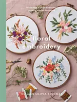 Blumen-Stickerei: 10 wunderschöne moderne Stickereiprojekte, inspiriert von der Natur - Floral Embroidery: Create 10 Beautiful Modern Embroidery Projects Inspired by Nature