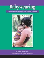 Babytragen: Die Vorteile und die Schönheit dieser uralten Tradition - Babywearing: The Benefits and Beauty of This Ancient Tradition