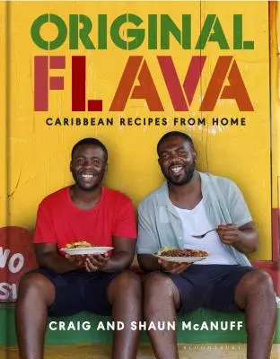 Original Flava: Karibische Rezepte aus der Heimat - Original Flava: Caribbean Recipes from Home