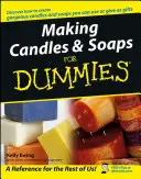 Kerzen- und Seifenherstellung für Dummies - Making Candles & Soaps for Dummies