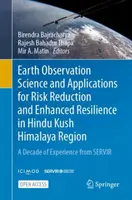 Wissenschaftliche Erdbeobachtung und Anwendungen zur Risikominderung und Stärkung der Resilienz in der Hindukusch-Himalaya-Region: Ein Jahrzehnt Erfahrung von Servi - Earth Observation Science and Applications for Risk Reduction and Enhanced Resilience in Hindu Kush Himalaya Region: A Decade of Experience from Servi