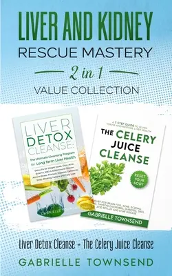 Leber und Niere Rescue Mastery 2 in 1 Value Collection: Detox Fix für Schilddrüse, Gewichtsprobleme, Gicht, Akne, Ekzem, Schuppenflechte, Diabetes und saurem Reflux - Liver and Kidney Rescue Mastery 2 in 1 Value Collection: Detox Fix for Thyroid, Weight Issues, Gout, Acne, Eczema, Psoriasis, Diabetes and Acid Reflux