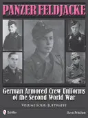 Panzer Feldjacke: Deutsche Panzerbesatzungsuniformen des Zweiten Weltkriegs - Bd.4: Luftwaffe - Panzer Feldjacke: German Armored Crew Uniforms of the Second World War - Vol.4: Luftwaffe