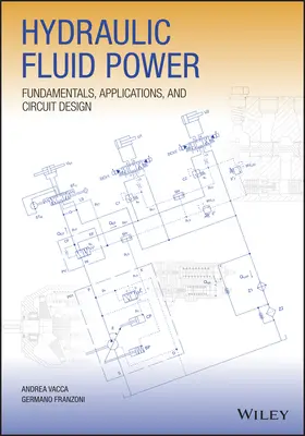 Hydraulische Fluidtechnik: Grundlagen, Anwendungen und Schaltungsentwurf - Hydraulic Fluid Power: Fundamentals, Applications, and Circuit Design