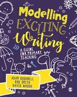 Spannendes Schreiben modellieren: Ein Leitfaden für den Grundschulunterricht - Modelling Exciting Writing: A Guide for Primary Teaching