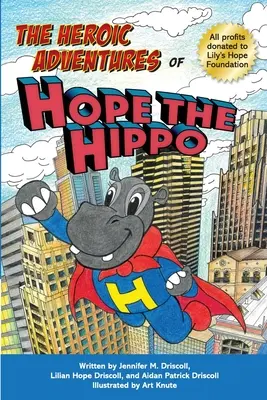 Die heldenhaften Abenteuer von Hope dem Nilpferd - The Heroic Adventures of Hope the Hippo