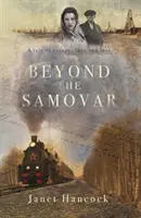 Jenseits des Samowars - Eine Geschichte von Flucht, Liebe und Verlust - Beyond the Samovar - A tale of escape, love and loss