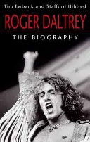 Roger Daltrey: Die Biographie - Roger Daltrey: The Biography