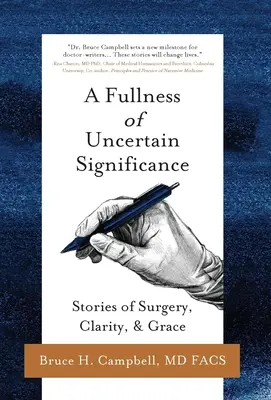 Eine Fülle von ungewisser Bedeutung: Geschichten von Chirurgie, Klarheit und Gnade - A Fullness of Uncertain Significance: Stories of Surgery, Clarity, & Grace