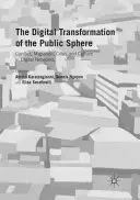 Die digitale Transformation der öffentlichen Sphäre: Konflikt, Migration, Krise und Kultur in digitalen Netzwerken - The Digital Transformation of the Public Sphere: Conflict, Migration, Crisis and Culture in Digital Networks