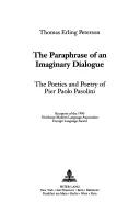 Die Paraphrase eines imaginären Dialogs: Die Poetik und Poesie von Pier Paolo Pasolini - The Paraphrase of an Imaginary Dialogue: The Poetics and Poetry of Pier Paolo Pasolini