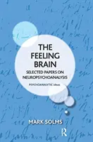 Das fühlende Gehirn: Ausgewählte Papiere zur Neuropsychoanalyse - The Feeling Brain: Selected Papers on Neuropsychoanalysis