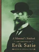 Das Notizbuch eines Säugetiers: Die Schriften von Erik Satie - A Mammal's Notebook: The Writings of Erik Satie