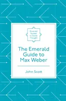 Der Emerald Guide zu Max Weber - The Emerald Guide to Max Weber