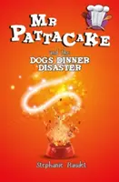 MR Pattacake und die Katastrophe des Hundeessens - MR Pattacake and the Dog's Dinner Disaster