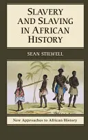 Sklaverei und Sklavenhaltung in der afrikanischen Geschichte - Slavery and Slaving in African History