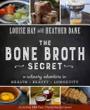 Das Geheimnis der Knochenbrühe: Ein kulinarisches Abenteuer für Gesundheit, Schönheit und Langlebigkeit - Bone Broth Secret: A Culinary Adventure in Health, Beauty, and Longevity