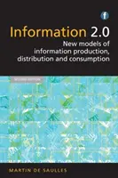 Information 2.0 - Neue Modelle der Informationsproduktion, -verteilung und -nutzung - Information 2.0 - New models of information production, distribution and consumption