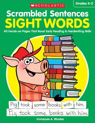 Durcheinandergewürfelte Sätze: Sight Words: 40 praktische Seiten zur Förderung der frühen Lese- und Schreibfähigkeiten - Scrambled Sentences: Sight Words: 40 Hands-On Pages That Boost Early Reading & Handwriting Skills