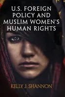 Die Außenpolitik der USA und die Menschenrechte muslimischer Frauen - U.S. Foreign Policy and Muslim Women's Human Rights