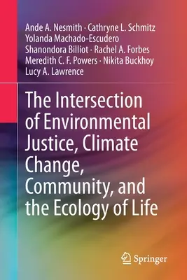 Der Schnittpunkt von Umweltgerechtigkeit, Klimawandel, Gemeinschaft und der Ökologie des Lebens - The Intersection of Environmental Justice, Climate Change, Community, and the Ecology of Life