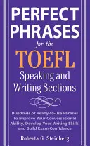 Perfekte Phrasen für die TOEFL-Abschnitte Sprechen und Schreiben - Perfect Phrases for the TOEFL Speaking and Writing Sections