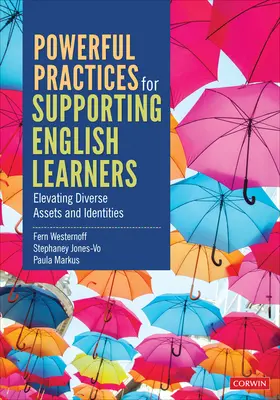 Leistungsstarke Praktiken zur Unterstützung von Englischlernenden: Unterschiedliche Fähigkeiten und Identitäten hervorheben - Powerful Practices for Supporting English Learners: Elevating Diverse Assets and Identities